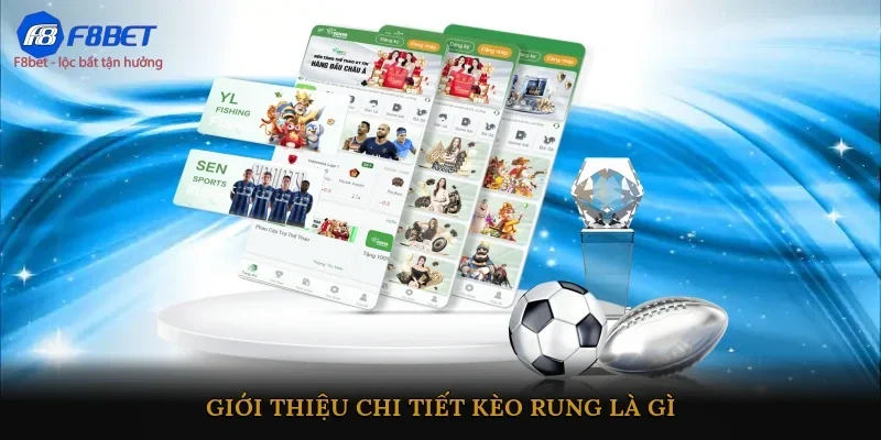 Giới thiệu chi tiết kèo rung là gì?