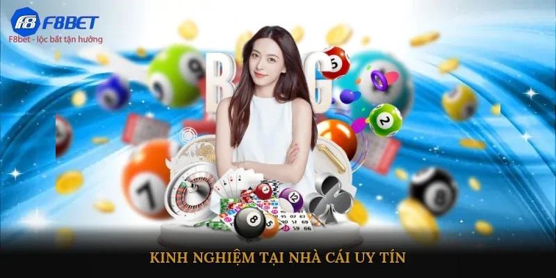 Kinh nghiệm tại nhà cái uy tín 